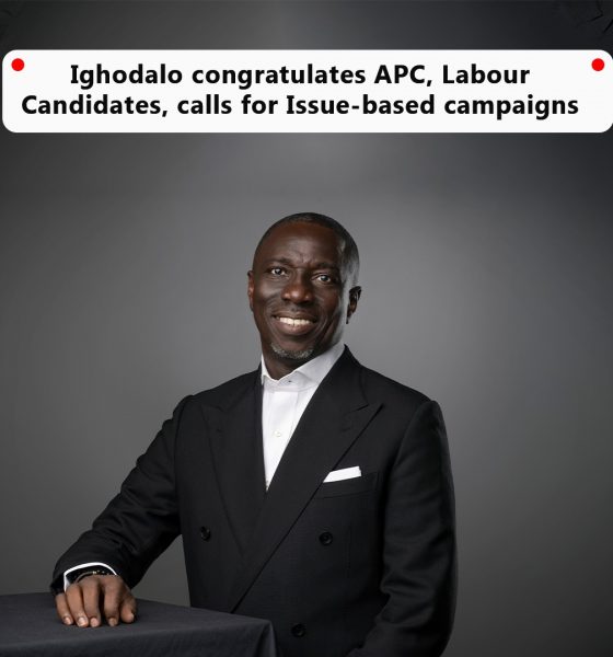 Edo 2024: Ighodalo congratulates APC, LP candidates, advocates issue-based campaign