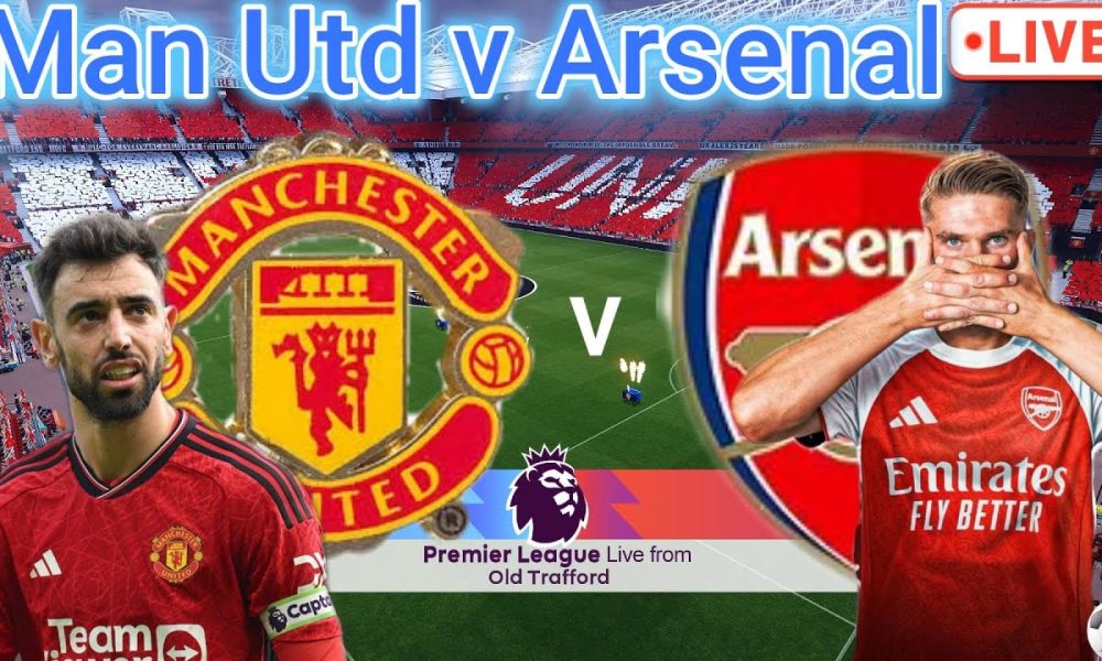 All eyes on Old Trafford as Manchester United host Arsenal in League showdown
